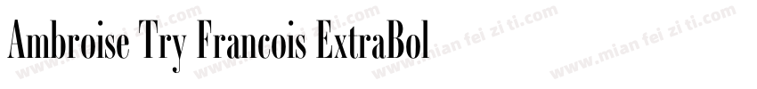 Ambroise Try Francois ExtraBold字体转换